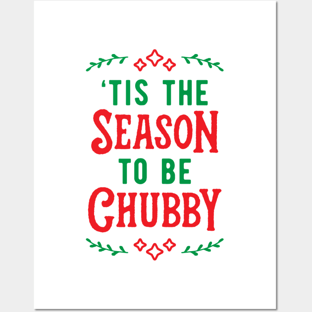 'Tis The Season To Be Chubby v2 Wall Art by brogressproject